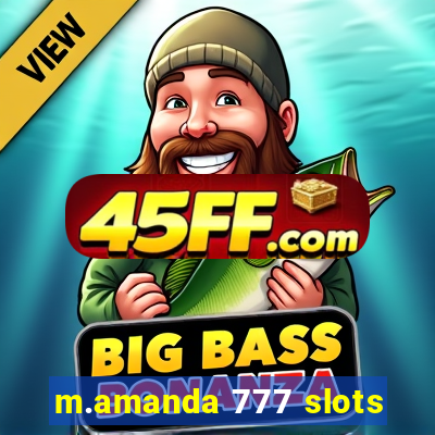 m.amanda 777 slots
